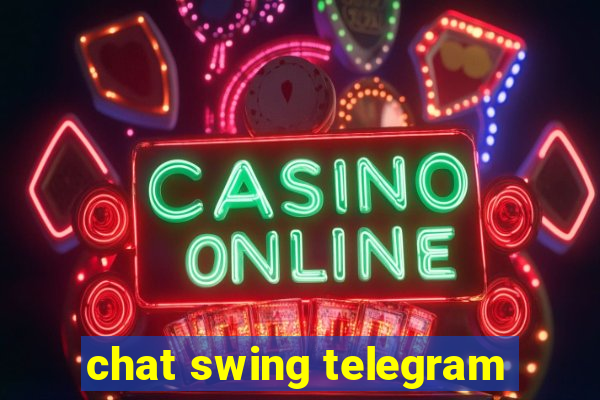 chat swing telegram